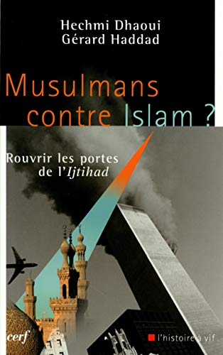 MUSULMANS CONTRE ISLAM ?: Rouvrir les portes de l'Ijtihad von CERF