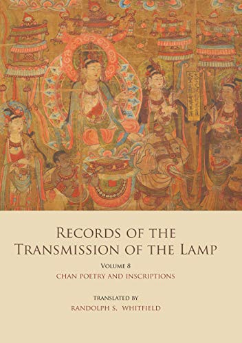 Records of the Transmission of the Lamp (Jingde Chuandeng Lu): Volume 8 (Books 29&30) – Chan Poetry and Inscriptions