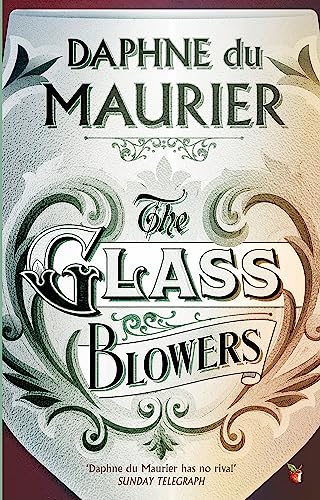 The Glass-Blowers: Introd. by Michelle de Kretser (Virago Modern Classics) von Virago