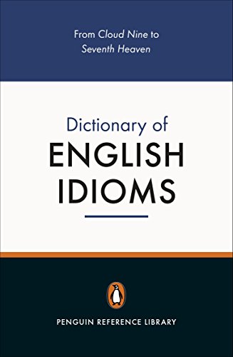 The Penguin Dictionary of English Idioms von Penguin