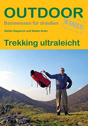 Trekking ultraleicht (Outdoor Basiswissen, Band 184) von Outdoor Ratgeber