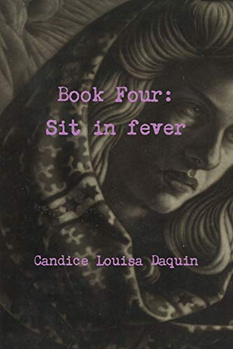 Book Four: Sit in fever