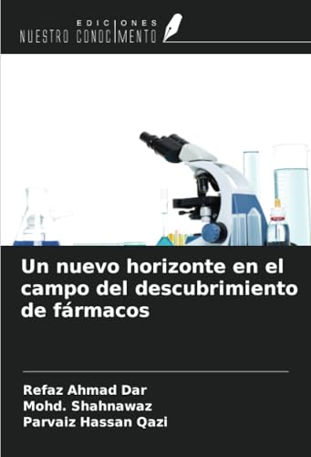 Un nuevo horizonte en el campo del descubrimiento de fármacos von Ediciones Nuestro Conocimiento
