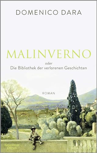 Malinverno oder Die Bibliothek der verlorenen Geschichten: Roman