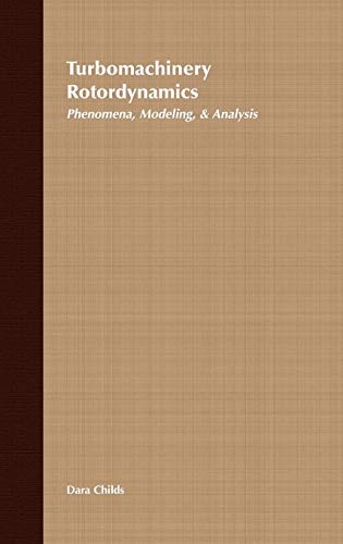 Turbomachinery Rotordynamics: Phenomena, Modeling and Analysis Turbomachinery Rotordynamics: Phenomena, Modeling and Analysis von John Wiley & Sons