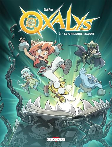 Oxalys T03: Le Grimoire maudit von DELCOURT