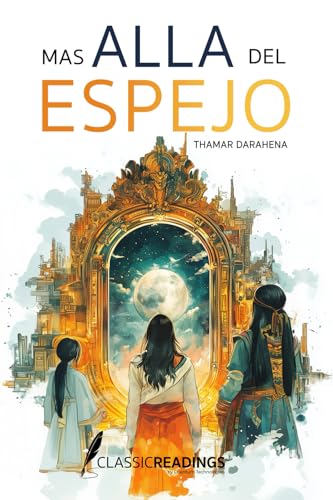 Más Allá del Espejo: Un Viaje a lo Desconocido: Secretos, Misiones y un Destino Trascendental von Staten House