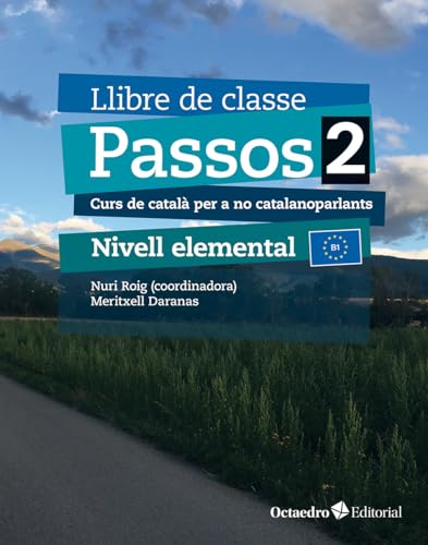 Passos 2. Llibre de classe. Nivell Elemental (2024): Curs de català per a no catalanoparlants von Editorial Octaedro, S.L.