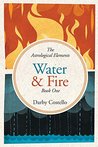 Water and Fire: The Astrological Elements Book 1 von Raven Dreams Press