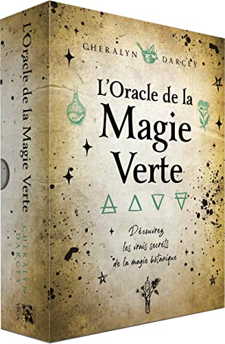 Oracle de la magie verte - Découvrez les vrais secrets de la magie botanique