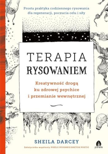 Terapia rysowaniem: Kreatywność drogą ku zdrowej psychice i przemianie wewnętrznej