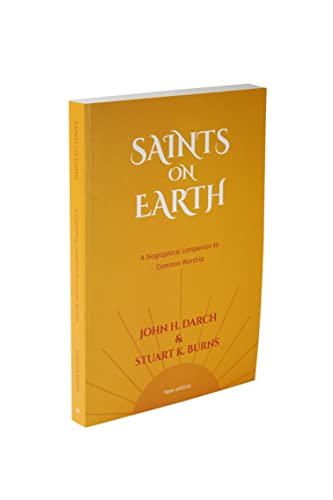 Common Worship: Saints on Earth: A Biographical Companion to Common Worship (Common Worship: Services and Prayers for the Church of England) von Church House Pub