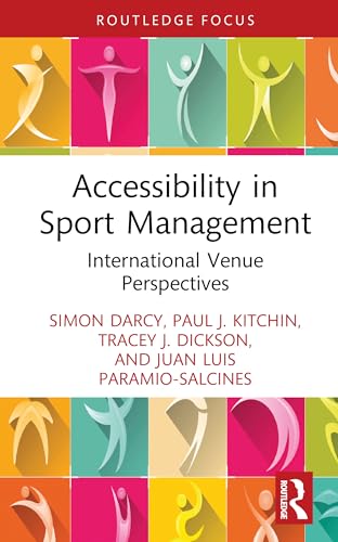 Accessibility in Sport Management: International Venue Perspectives (European Association for Sport Management) von Routledge