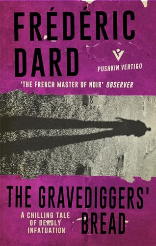 The Gravediggers' Bread (Pushkin Vertigo) von Pushkin Vertigo