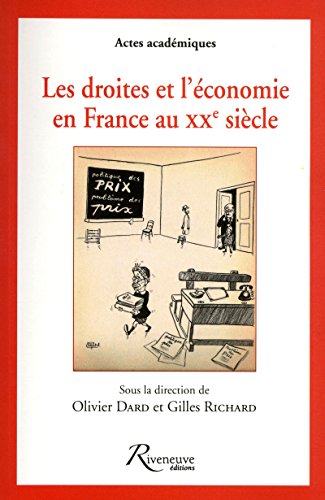 Les droites et l'économie en France au XXème siècle von RIVENEUVE