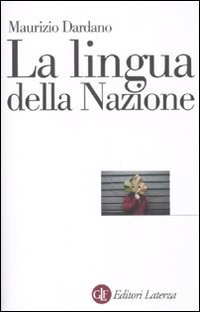 La lingua della nazione (Universale Laterza) von Laterza