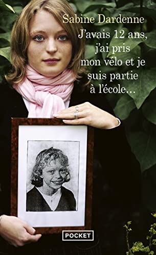 J'avais douze ans, j'ai pris mon vélo et je suis partie à l'école... von Pocket