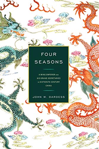 Four Seasons: A Ming Emperor and His Grand Secretaries in Sixteenth-Century China von Rowman & Littlefield Publishers