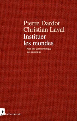 Instituer les mondes - Pour une cosmopolitique des communs von LA DECOUVERTE