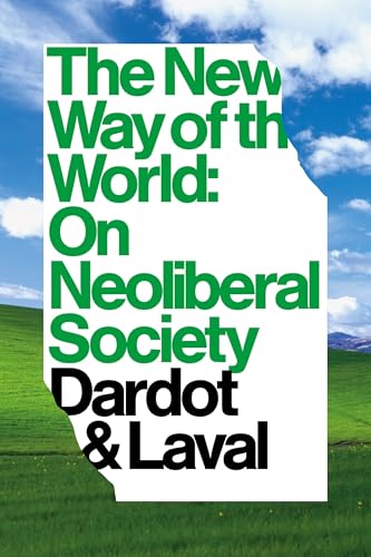 The New Way of the World: On Neoliberal Society