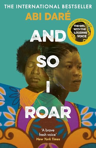 And So I Roar: The new novel from the author of the word of mouth hit The Girl with the Louding Voice von Sceptre