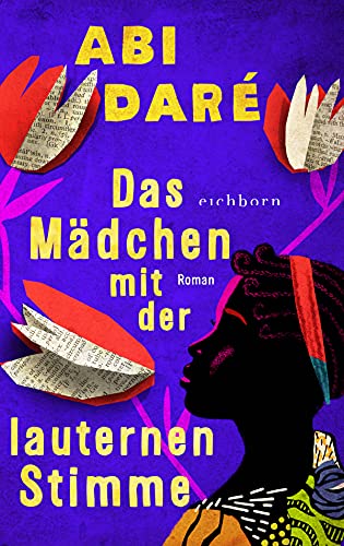 Das Mädchen mit der lauternen Stimme: Roman von Eichborn Verlag