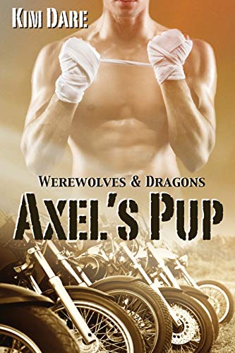 Axel's Pup (Werewolves & Dragons, Band 1) von Kim Dare