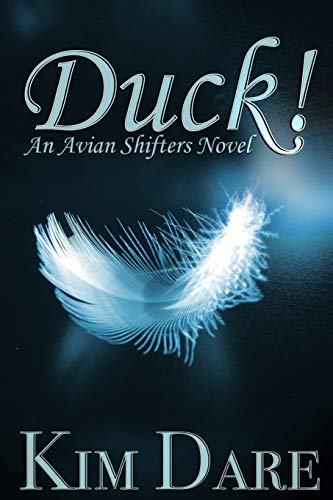 Duck! (Avian Shifters, Band 1) von Kim Dare