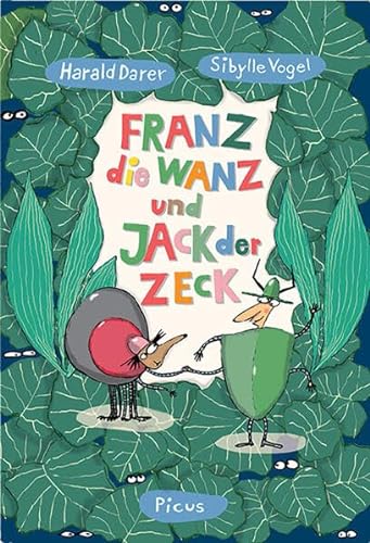 Franz, die Wanz und Jack, der Zeck von Picus Verlag