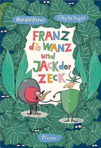 Franz, die Wanz und Jack, der Zeck von Picus Verlag GmbH