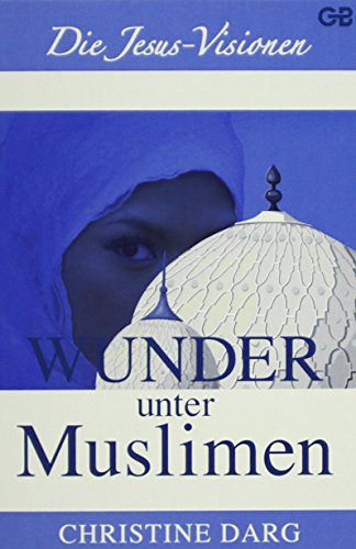 Wunder unter Muslimen: Die Jesus-Visionen