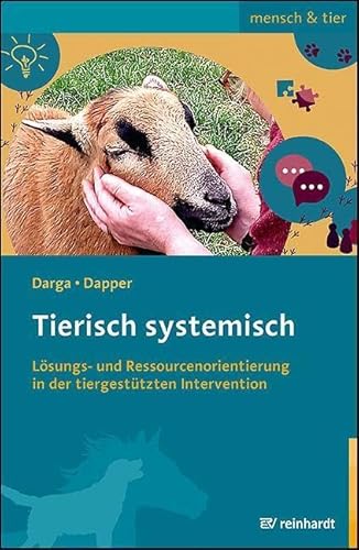 Tierisch systemisch: Lösungs- und Ressourcenorientierung in der tiergestützten Intervention (mensch & tier)