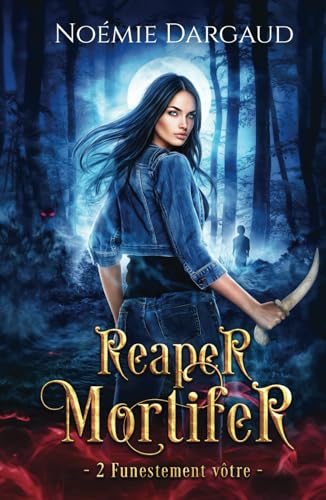 Funestement vôtre (Reaper Mortifer, Band 2) von AFNIL