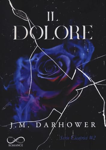 Il dolore. Cicatrici (Vol. 2) (Romance) von Hope
