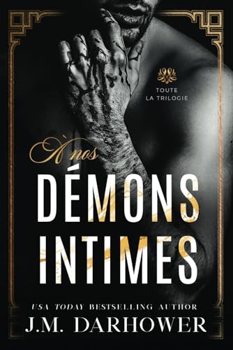 À nos démons intimes: Toute La Trilogie