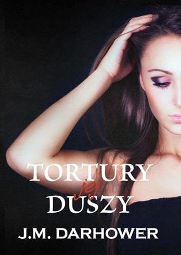 Tortury jej duszy