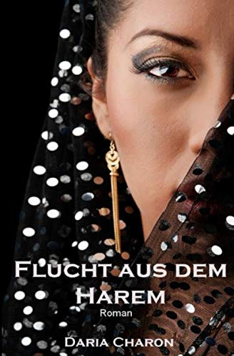 Flucht aus dem Harem (Oriental Affairs, Band 1) von CreateSpace Independent Publishing Platform