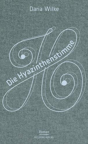 Die Hyazinthenstimme: Roman von RESIDENZ