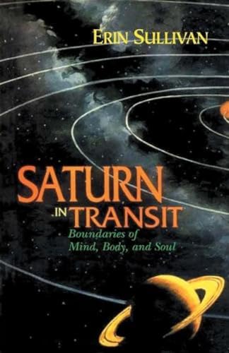 Saturn In Transit: Boundaries of Mind, Body, and Soul