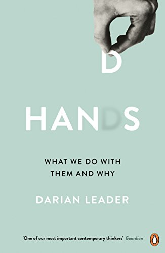 Hands: What We Do with Them – and Why von Penguin Books Ltd