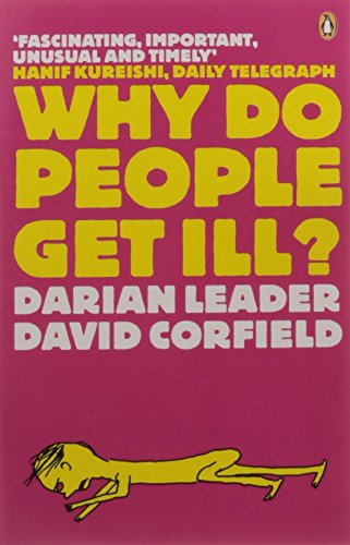 Why Do People Get Ill?: Exploring the Mind-body Connection