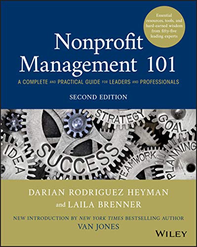 Nonprofit Management 101: A Complete and Practical Guide for Leaders and Professionals von Wiley