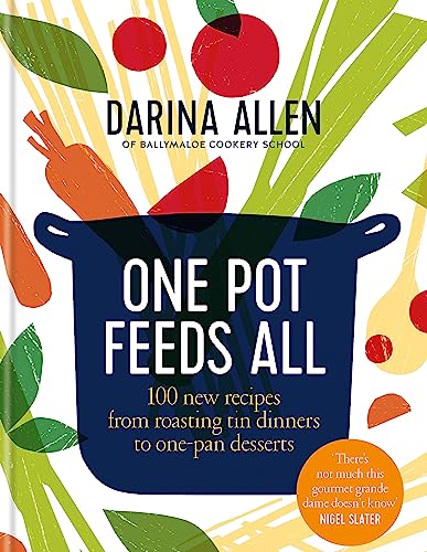 One Pot Feeds All: 100 new recipes from roasting tin dinners to one-pan desserts von Kyle Books