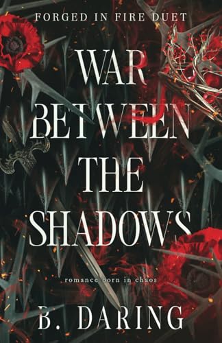 War Between the Shadows (Forged in Fire Duet, Band 1) von Paradox Press