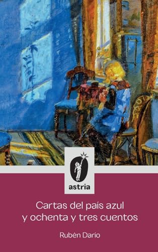 Cartas del país azul y ochenta y tres cuentos von Astria Ediciones