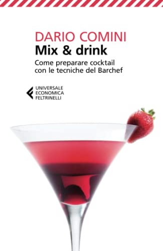 Mix & drink (Universale economica, Band 8126) von Feltrinelli