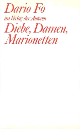 Diebe, Damen, Marionetten: Vier Farcen in einem Akt (Theaterbibliothek) von Verlag Der Autoren