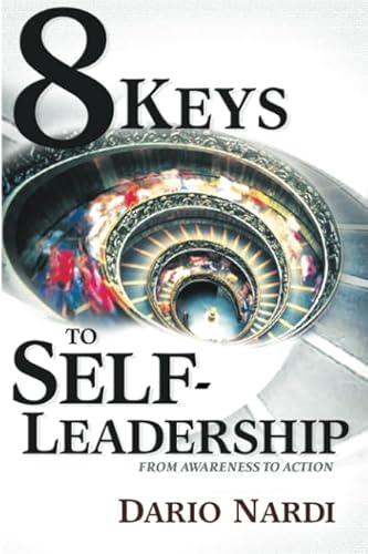 8 Keys to Self-Leadership: From Awareness to Action