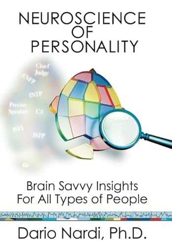 Neuroscience of Personality: Brain Savvy Insights for All Types of People