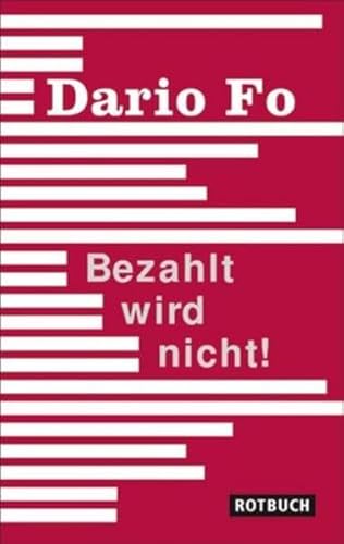 Bezahlt wird nicht!: Geschichten aus meinem Leben: Eine Farce (Rotbuch) von Berliner Buchverlagsges.